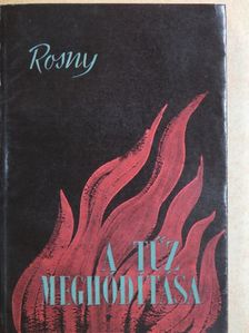 Id. J. H. Rosny - A tűz meghódítása [antikvár]