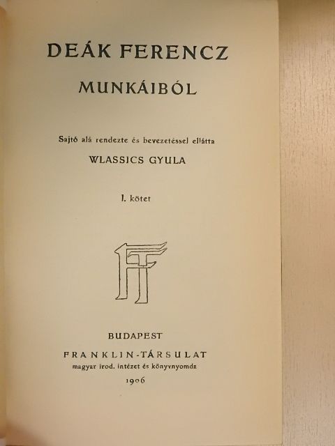 Deák Ferencz - Deák Ferencz munkáiból I. (töredék) [antikvár]