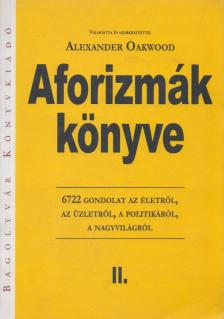 Alexander Oakwood - Aforizmák könyve II. [antikvár]