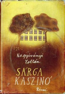 Nagyiványi Zoltán - Sárga kaszinó [antikvár]