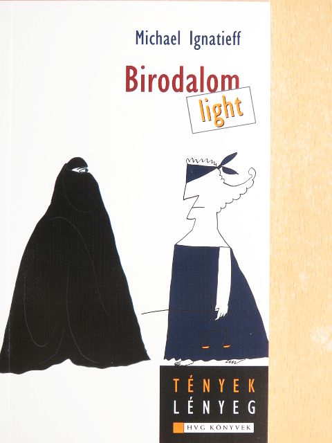 Michael Ignatieff - Birodalom light [antikvár]