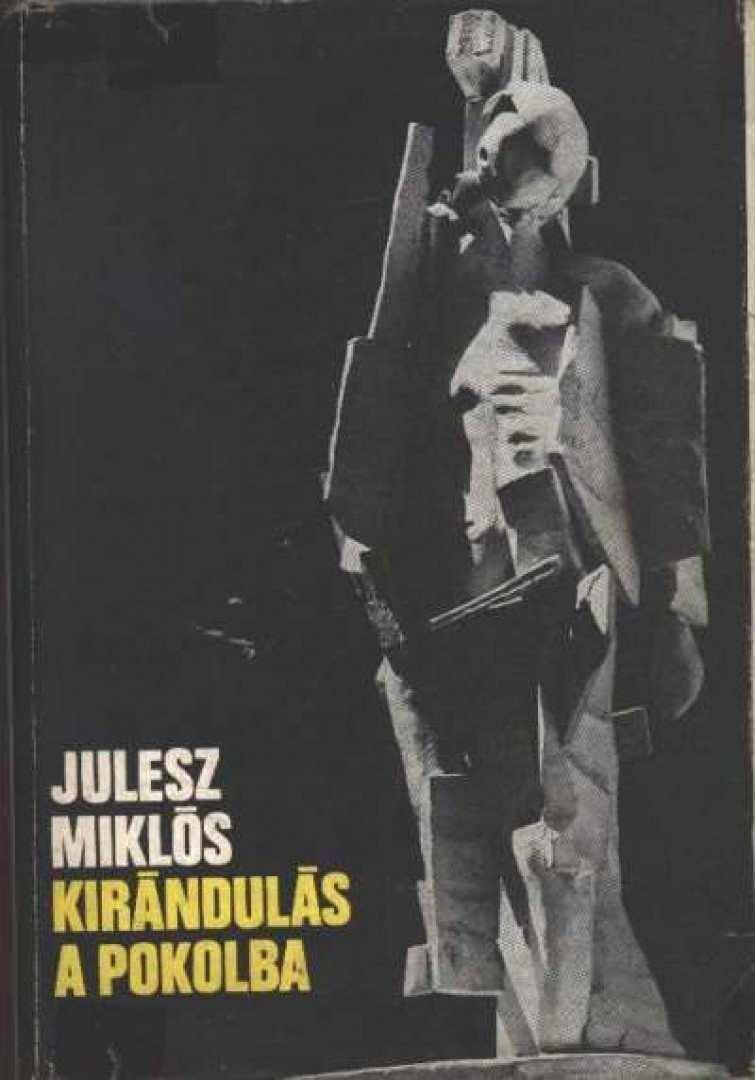 Julesz Miklós - Kirándulás a pokolba [antikvár]