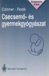 Czinner Antal, Rodé Magda - Csecsemő- és gyermekgyógyászat [antikvár]