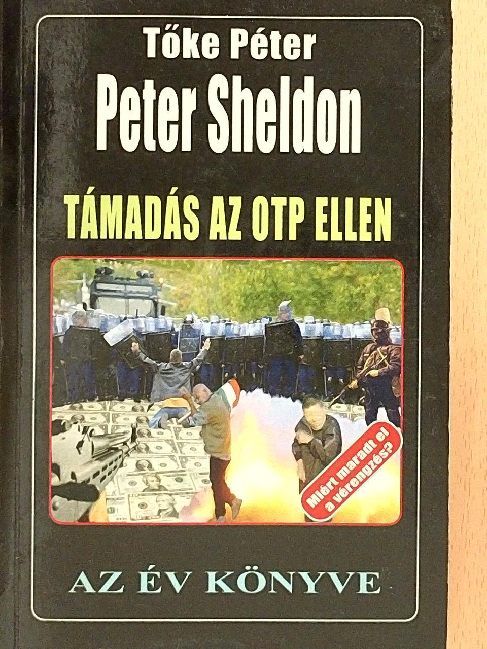 Peter Sheldon - Támadás az OTP ellen [antikvár]
