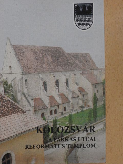 Kovács András - Kolozsvár - A Farkas utcai református templom [antikvár]