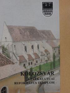Kovács András - Kolozsvár - A Farkas utcai református templom [antikvár]
