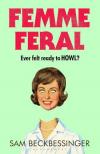 Sam Beckbessinger - Femme Feral