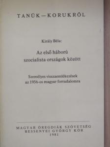 Király Béla - Az első háború szocialista országok között [antikvár]