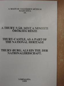 Gergelyffy András - A Thury-vár, mint a nemzeti örökség része [antikvár]
