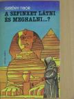 Gerényi Tibor - A Szfinxet látni és meghalni...? [antikvár]