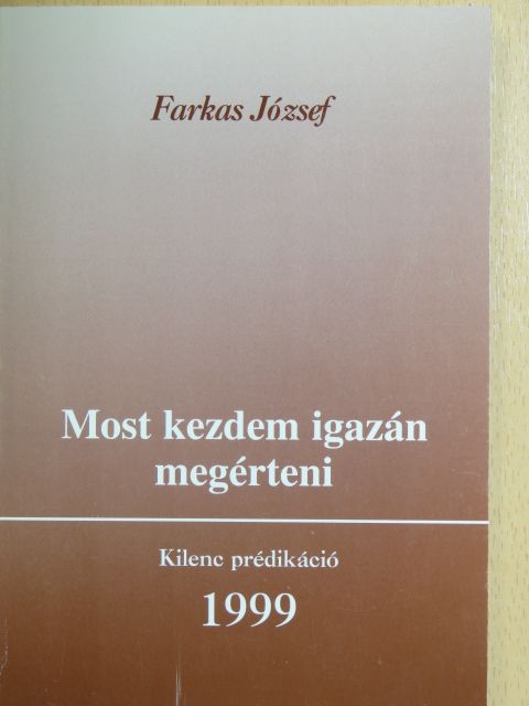 Most kezdem igazán megérteni [antikvár]