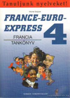 Michel Soignet - France-Euro-Express 4. - Francia tankönyv [antikvár]