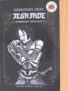 Székelyhidi Zsolt - Jega Jade [antikvár]