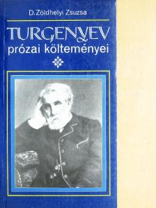 D. Zöldhelyi Zsuzsa - Turgenyev prózai költeményei [antikvár]