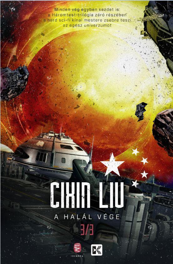 CIXIN, LIU - A halál vége - A háromtest trilógia 3. [szépséghibás]