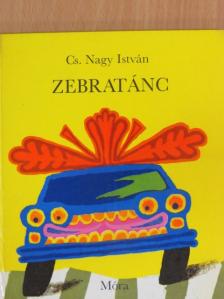 Cs. Nagy István - Zebratánc [antikvár]