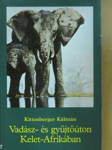 Kittenberger Kálmán - Vadász- és gyűjtőúton Kelet-Afrikában [antikvár]
