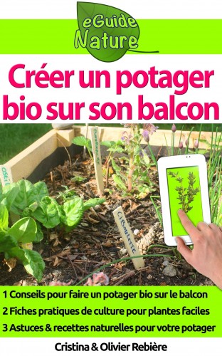Olivier Rebiere Cristina Rebiere, - Créer un potager bio sur son balcon [eKönyv: epub, mobi]