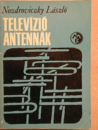 Nozdroviczky László - Televízióantennák [antikvár]