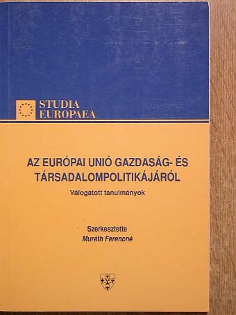 Brigid Laffan - Az Európai Unió gazdaság- és társadalompolitikájáról [antikvár]