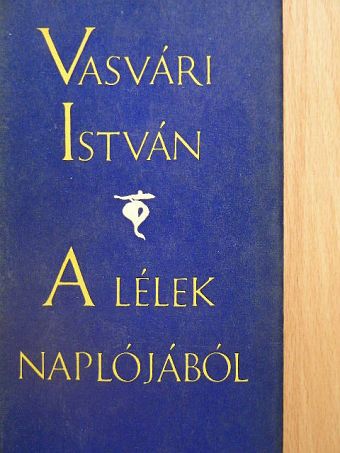 Vasvári István - A lélek naplójából [antikvár]