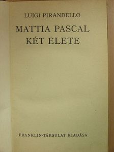 Luigi Pirandello - Mattia Pascal két élete [antikvár]