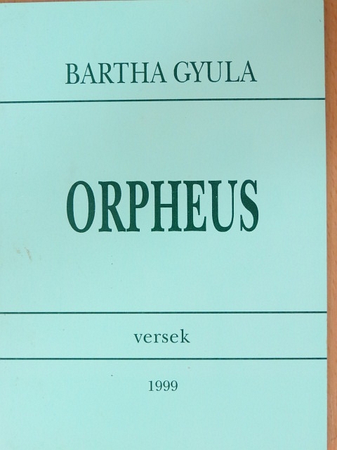 Bartha Gyula - Orpheus [antikvár]