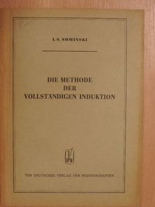 I. S. Sominski - Die Methode der vollständigen Induktion [antikvár]