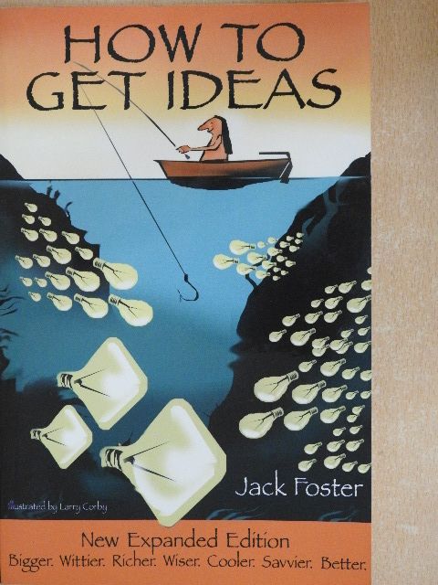 Jack Foster - How To Get Ideas [antikvár]