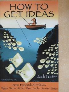 Jack Foster - How To Get Ideas [antikvár]
