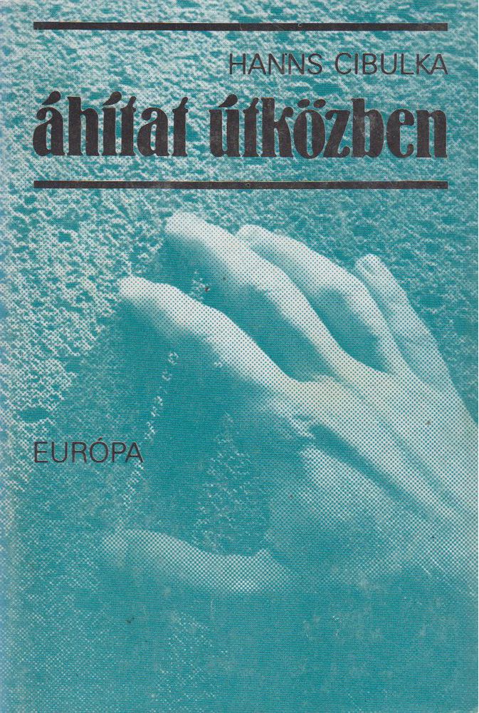 Hanns Cibulka - Áhítat útközben [antikvár]