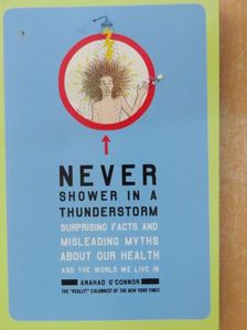 Anahad O'Connor - Never Shower In A Thunderstorm [antikvár]