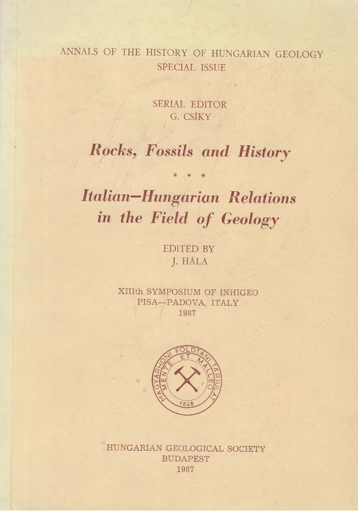 G. Csíky - Rocks, fossils and history: Italian-Hungarian relations in the field of geology [antikvár]