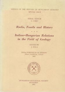 G. Csíky - Rocks, fossils and history: Italian-Hungarian relations in the field of geology [antikvár]