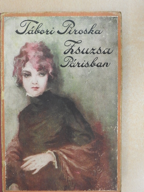 Z. Tábori Piroska - Zsuzsa Párisban [antikvár]