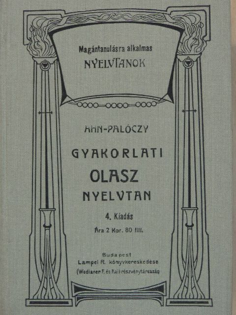 Palóczy Lipót - Gyakorlati olasz nyelvtan [antikvár]