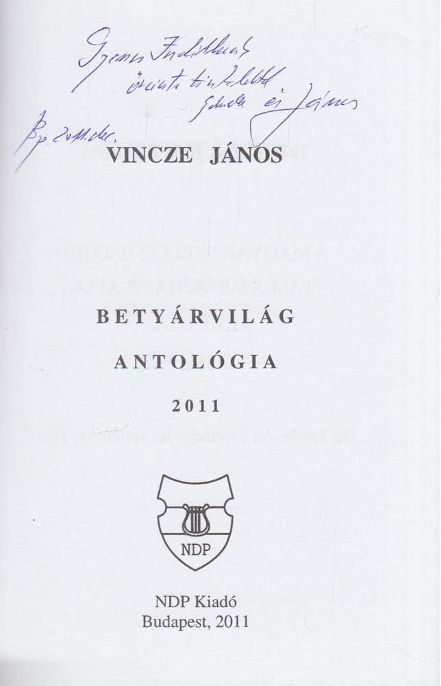 Vincze János, Vincze-Tiszay Gabriella - Betyárvilág Antológia 2011 (dedikált) [antikvár]