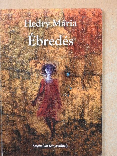 Hedry Mária - Ébredés (dedikált példány) [antikvár]