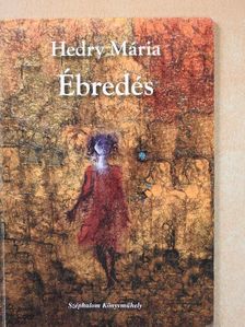 Hedry Mária - Ébredés (dedikált példány) [antikvár]