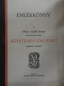 Altheim Ferenc - Emlékkönyv a Hóman-Szekfű-Kerényi szerkesztésében kiadott Egyetemes történet megjelenése alkalmából [antikvár]