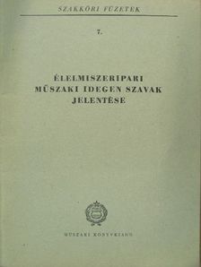 Szanyi István - Élelmiszeripari műszaki idegen szavak jelentése [antikvár]