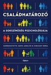 Ribiczey Nóra Batky Anna; - Családhatározó - A sokszínűség pszichológiája [eKönyv: epub, mobi]