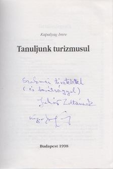 KAPALYAG IMRE - Tanuljunk turizmusul (dedikált) [antikvár]