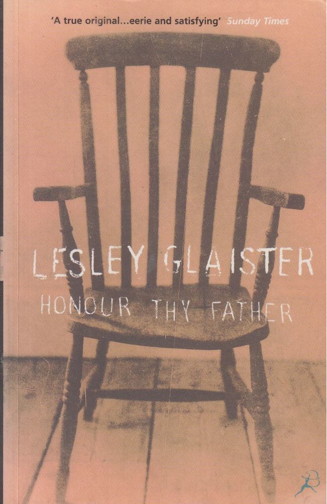 Lesley Glaister - Honour Thy Father [antikvár]