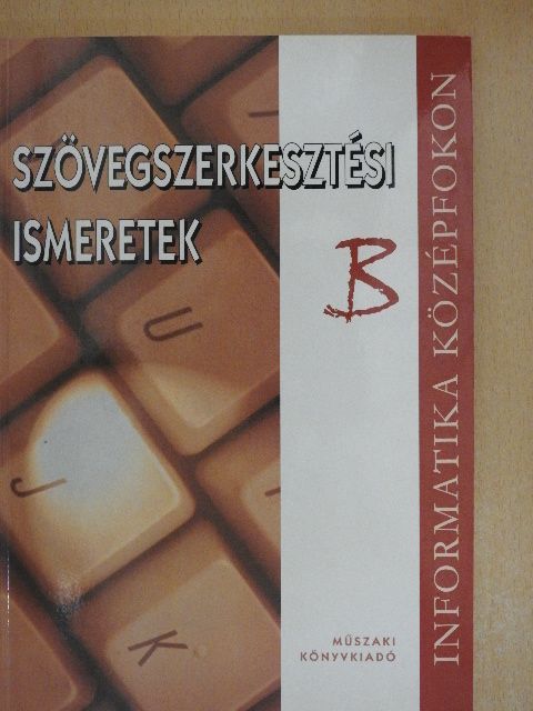 Gubán Miklós - Szövegszerkesztési ismeretek "B" [antikvár]