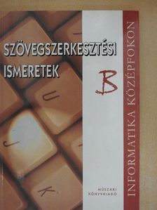 Gubán Miklós - Szövegszerkesztési ismeretek "B" [antikvár]