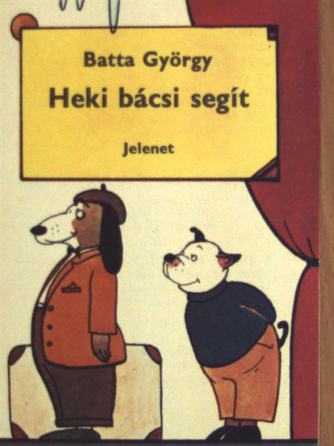 Batta György - Heki bácsi segít [antikvár]