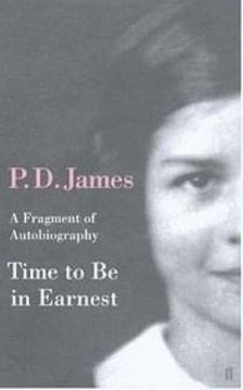 JAMES, P.D. - Time to Be in Earnest: A Fragment of Autobiography [antikvár]