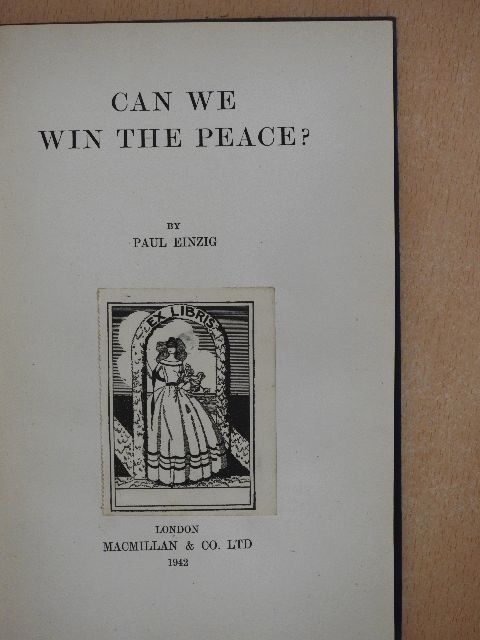 Paul Einzig - Can we win the peace? [antikvár]