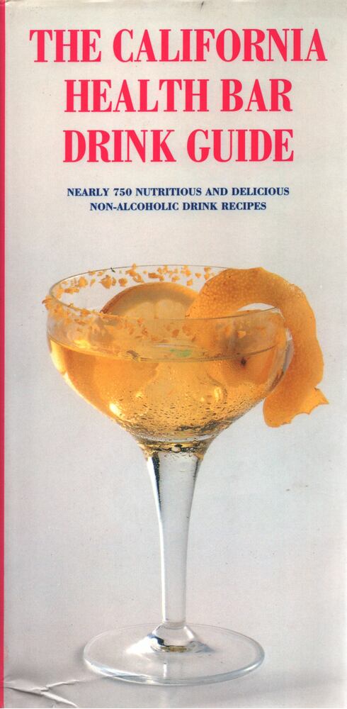 Sally Ann Berk - The California Health Bar Drink Guide [antikvár]